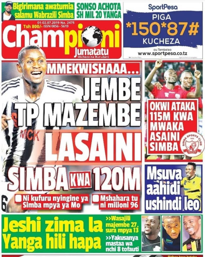 JEMBE JIPYA SIMBA LASAINI KWA DAU NONO! UKURASA WA MBELE CHAMPIONI LEO JUMATATU
