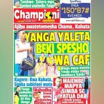 GAZETI LA CHAMPIONI KATIKA UKURASA WA MBELE LEO JUMAMOSI, YANGA YALETA BEKI SPESHO