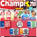 USIKOSE KESHO GAZETI LA CHAMPIONI JUMAMOSI UJUE KUHUSU KAMBI YA YANGA PAMOJA NA MCHEZO WA SIMBA V AZAM FC