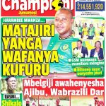 MUONEKANO WA GAZETI LA CHAMPIONI KATIKA UKURASA WA MBELE LEO JUMAMOSI