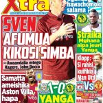YANGA BHANA, KAMA MLIVYOSIKIA!! SPOTI XTRA KATIKA UKURASA WA MBELE LEO JUMAPILI
