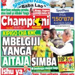 MUONEKANO WA UKURASA WA MBELE GAZEI LA CHAMPIONI JUMAMOSI, NDIGA MPYA INAKUHUSU