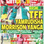 MORRISON ARUDISHWA NA TFF YANGA,SAFARI YA OKWI SIMBA DILI LIMEIVA, NDANI YA CHAMPIONI IJUMAA