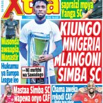 MAGAZETI LEO: MASTAA SIMBA SC WAPEWA ONYO CAF…MUSONDA AWAAPIA KUWAANGAMIZA WAARABU…KIUNGO HATARI MLANGONI MSIMBAZI