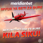 BETI BURE NA MCHONGO MPYA WA MERIDIANBET ….ISHU NZIMA IKO NAMNA HII…