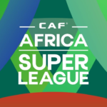 MAPYA YAIBUKA MASHINDANO YA AFRICAN SUPER LEAGUE….SIKU YA KUANZA YATAJWA..