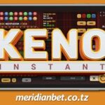 IANZE WIKI YAKO KWA KUSHINDA MTINYO KIULAIINI KUPITIA CASINO YA KENO NDANI YA MERIDIABET..