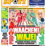 HISTORIA KUANDIKWA WAACHENI WAJE, HAIJAWAHI KUTOKEA AFRIKA….. MAKOCHA WAFUNGUKA