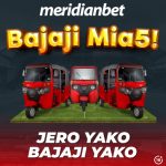 SHINDA BAJAJ MPYA KWA JAMVI LA JERO TU MERIDIAN BET
