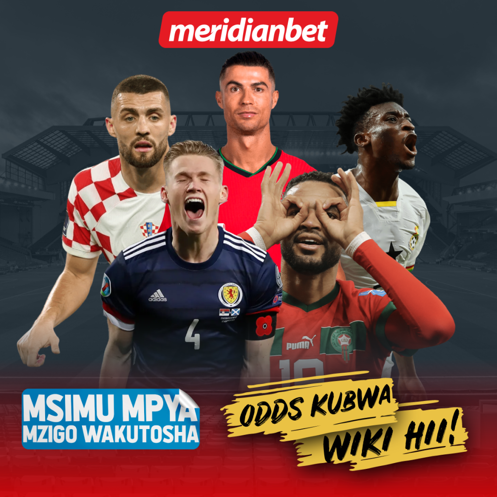 ODDS ZA UHAKIKA LEO HII HIZI HAPA…KIMBIA CHAP NDANI YA MERIDIANBET….