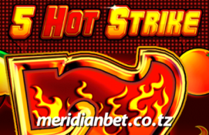 5 HOT STRIKE NYUMBA YA WASHINDI…CHEZA LEO CASINO YA MTANDAO NA MERIDIANBET.. Meridianbet