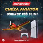 MERIDIANBET YAJA NA PROMOSHENI YA AVIATOR….PS5 ZA KUMWAGA HIZI HAPA…