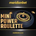 MINI POWER ROULETTE INAKULIPA USHINDI MKUBWA….MZIGO UKO MERIDIANBET…