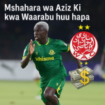 MSHAHARA WA AZIZ KI HUKO WYDAD NI KUFURU NA NUSU….JAMAA ANAlIPWA KIULAYA ULAYA…