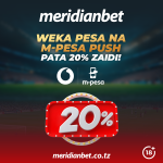 MERIDIANBET YATOA20% BONUS KWA WATEJA WANAOTUMIA M-PESA PUSH…