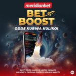 ODDS KUBWA, USHINDI MKUBWA, BET BOOST YA MERIDIANBET YAJA KUKUINUA…