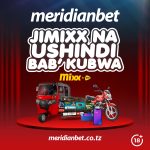 MAPINDUZI YA UBASHIRI YAMEFIKA, JIMIXX NA MERIDIANBET